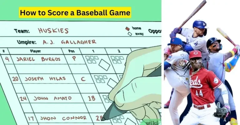 How to Score a Baseball Game: Step by Step Basics of Scoring
